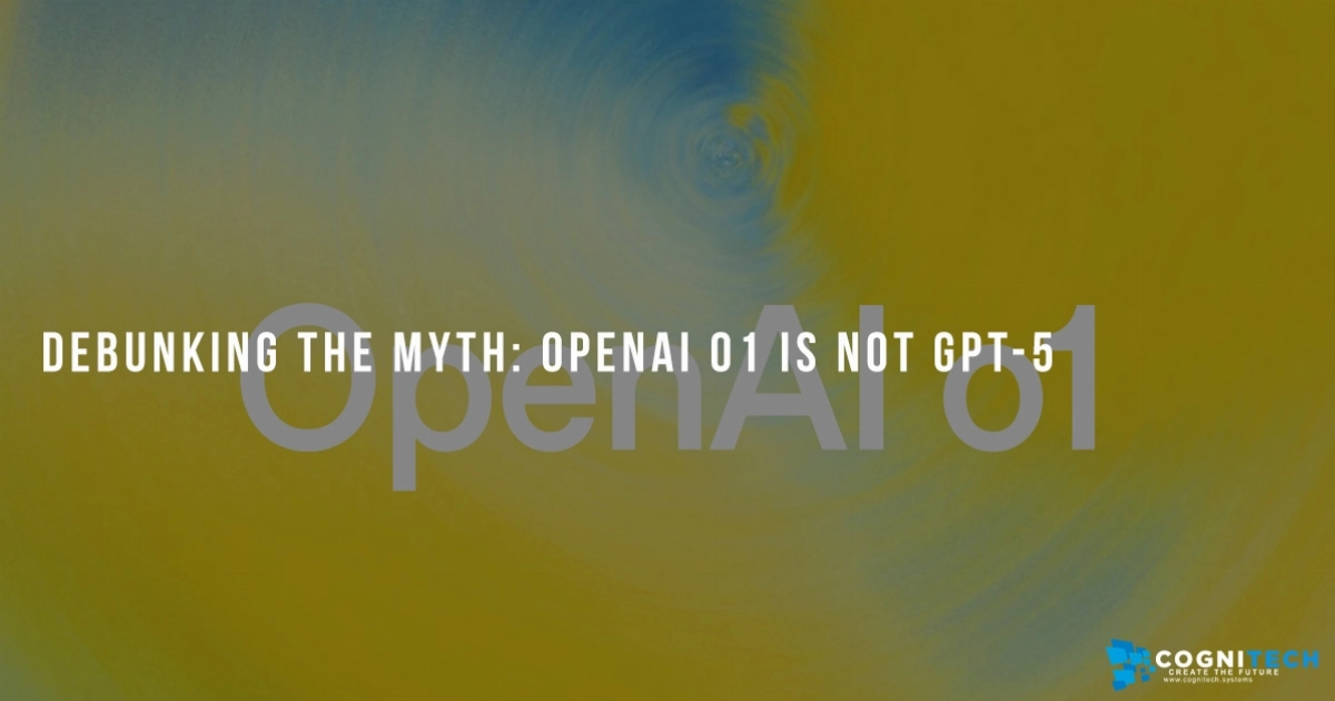 Debunking the Myth: OpenAI O1 is Not GPT-5